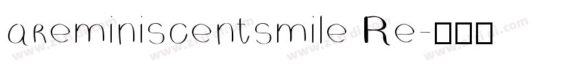 areminiscentsmile Re字体转换